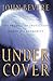Under Cover by John Bevere
