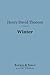 Winter (Barnes & Noble Digital Library): From the Journal of Henry David Thoreau