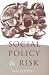 Social Policy and Risk by Ian R. Culpitt
