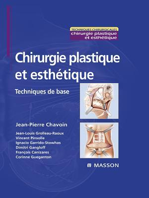 Chirurgie Plastique Et Esth�tique: Techniques de Base