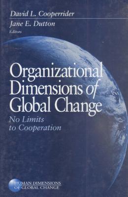 Organizational Dimensions of Global Change: No Limits to Cooperation