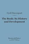 The Book: Its History and Development The Book: Its History and Development
