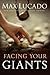 Facing Your Giants by Max Lucado