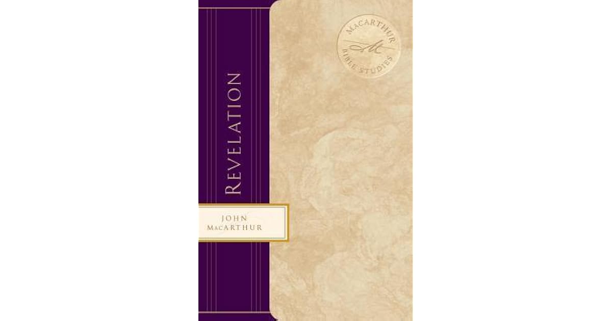 MacArthur Bible Studies Revelation By John F MacArthur Jr 