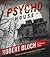 Psycho House
