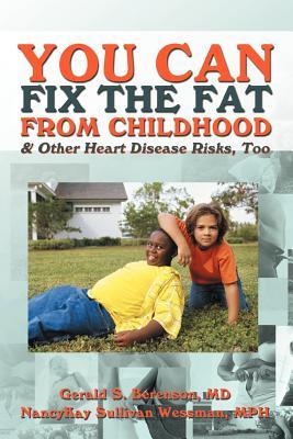 You Can Fix The Fat From Childhood & Other Heart Disease Risks, Too (Paperback)