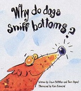 Why Do Dogs Sniff Bottoms? (Paperback)