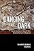 Dancing in the Dark: How to...