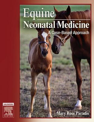 Equine Neonatal Medicine E-Book: A Case-Based Approach (Kindle Edition)