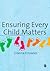 Ensuring Every Child Matters: A Critical Approach