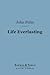Life Everlasting (Barnes & Noble Digital Library)