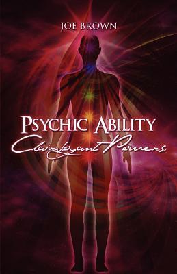 Psychic Ability, Clairvoyant Powers