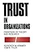 Trust in Organizations: Frontiers of Theory and Research