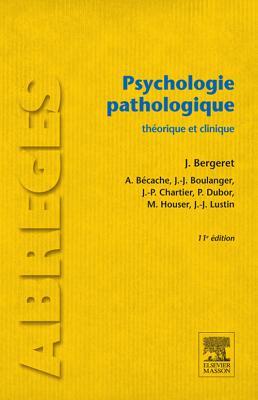 Psychologie pathologique: théorique et clinique