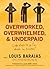 Overworked, Overwhelmed, and Underpaid by Louis Barajas