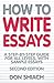 How to Write Essays: A Step-By-Step Guide for All Levels, with Sample Essays