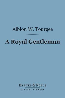 A Royal Gentleman (Barnes & Noble Digital Library)