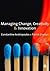Managing Change, Creativity...