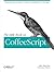 The Little Book on Coffeescript: The JavaScript Developer's Guide to Building Better Web Apps