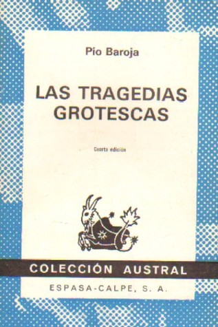 Portada de Las tragedias grotescas, de Pío Baroja