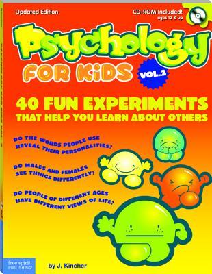 Psychology for Kids Vol 2: 40 Fun Experiments That Help You Learn about Others