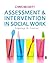 Assessment & Intervention in Social Work: Preparing for Practice