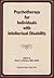 Psychotherapy for Individuals with Intellectual Disability by Steven Reiss
