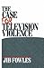 The Case for Television Violence by Jib Fowles