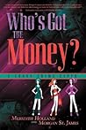 Who's Got the Money? by Morgan St. James