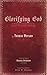 Glorifying God: A Yearlong Collection of Classic Devotional Writings