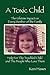 A Toxic Child: The Lifetime Impact on Every Member of the Family Help For The Troubled Child and The People Who Love Them