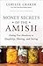 Money Secrets of the Amish:...