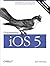 Programming IOS 5: Fundamentals of Iphone, Ipad, and iPod Touch Development