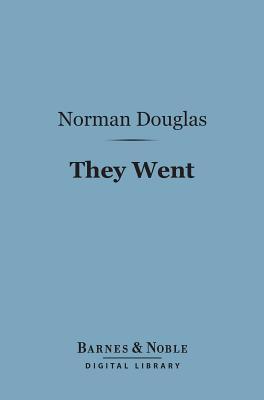 They Went (Barnes & Noble Digital Library)