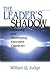 The Leader′s Shadow: Exploring and Developing Executive Character
