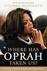 Where Has Oprah T...