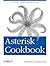 Asterisk Cookbook: Solutions to Everyday Telephony Problems