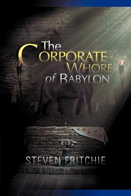 The Corporate Whore of Babylon