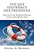 The Life Insurance Life Preserver by Daniel A. Bassani