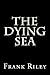 The Dying Sea