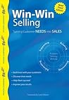 Win-Win Selling: Turning Customer Needs Into Sales (Wilson Learning Library) Win-Win Selling: Turning Customer Needs Into Sales (Wilson Learning Library)