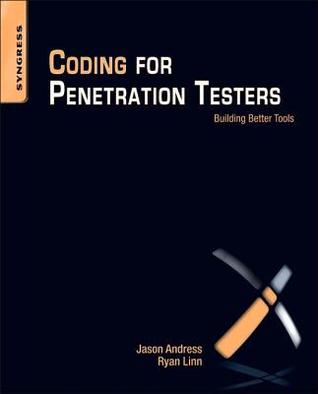 Coding for Penetration Testers: Building Better Tools (Kindle Edition)