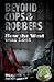 Beyond Cops and Robbers: How The West Was Lost