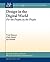 Design in the Digital World: For the People, by the People