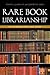 Rare Book Librarianship: An...