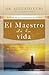 El Maestro de la Vida by Augusto Cury