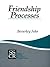 Friendship Processes