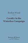 Cavalry in the Waterloo Campaign
