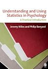 Understanding and Using Statistics in Psychology: A Practical Introduction Understanding and Using Statistics in Psychology: A Practical Introduction