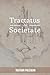 Tractatus de Societate or The Manifesto by Nathan Freeman
